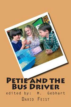 Petie and the Bus Driver de David Feist