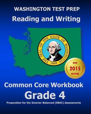 Washington Test Prep Reading and Writing Common Core Workbook Grade 4 de Test Master Press Washington