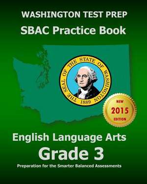 Washington Test Prep Sbac Practice Book English Language Arts Grade 3 de Test Master Press Washington