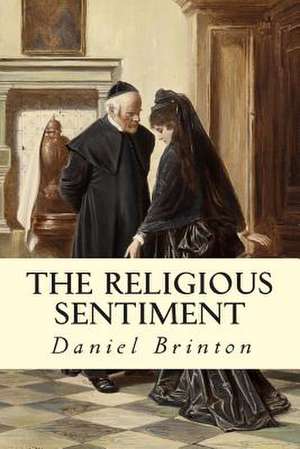 The Religious Sentiment de Daniel Brinton