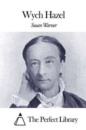 Wych Hazel de Susan Warner