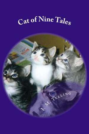 Cat of Nine Tales de I. M. Telling