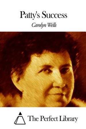 Patty's Success de Carolyn Wells