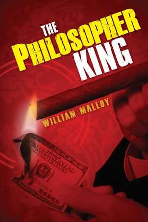 The Philosopher King de William Malloy