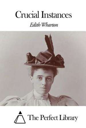 Crucial Instances de Edith Wharton