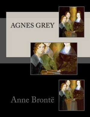 Agnes Grey de Anne Bronte