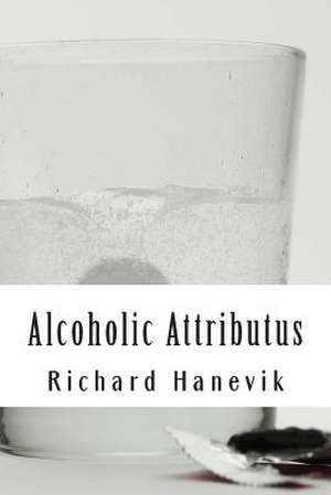 Alcoholic Attributus de Richard Hanevik