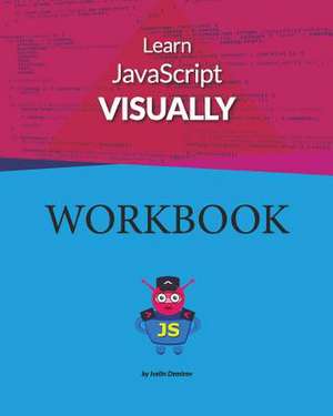 Learn JavaScript Visually - Workbook de MR Ivelin Demirov