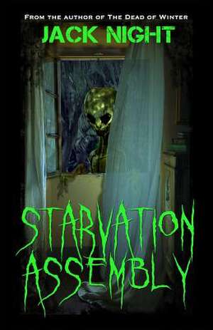 Starvation Assembly de Jack Night