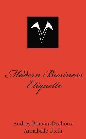 Modern Business Etiquette de Audrey Bonvin-Dechoux