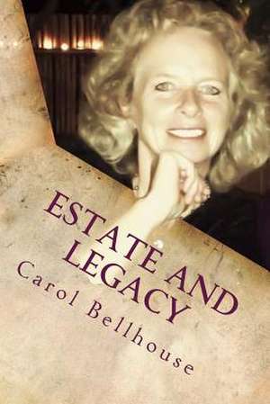 Estate and Legacy de Carol Bellhouse