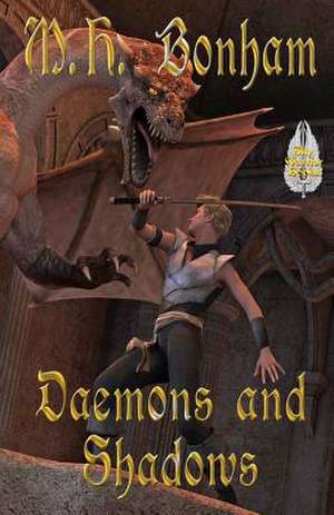 Daemons and Shadows de M. H. Bonham