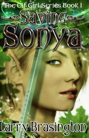 Saving Sonya de Larry Brasington