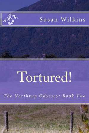 Tortured! de Susan Abigail Wilkins