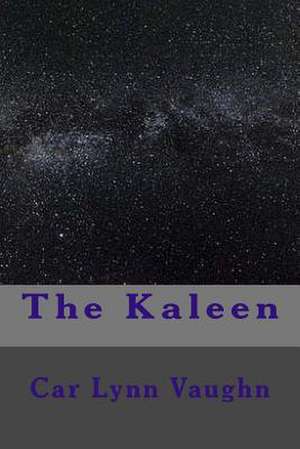 The Kaleen de Cari Lynn Vaughn