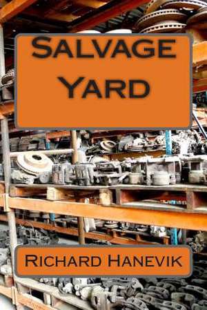 Salvage Yard de Richard Hanevik