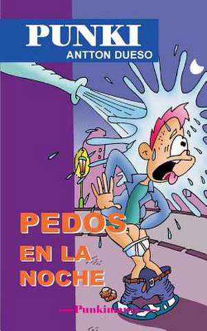 Pedos En La Noche de Antton Dueso