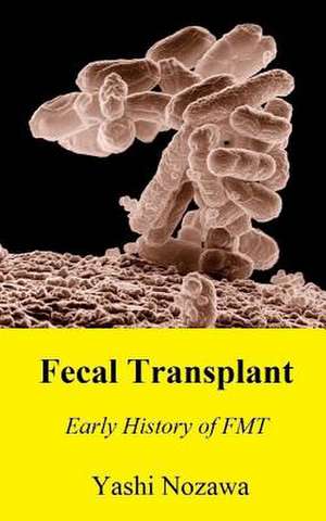 Fecal Transplant de Yashi Nozawa