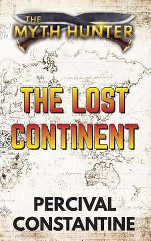 The Lost Continent de Percival Constantine