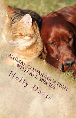 Animal Communication with All Species de Holly Davis