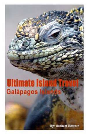 Ultimate Island Travel de Herbert Howard