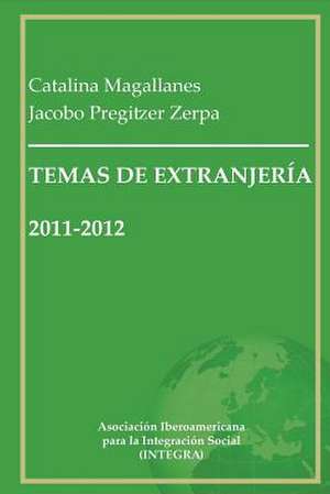 Temas de Extranjeria 2011-2012 de Jacobo Pregitzer