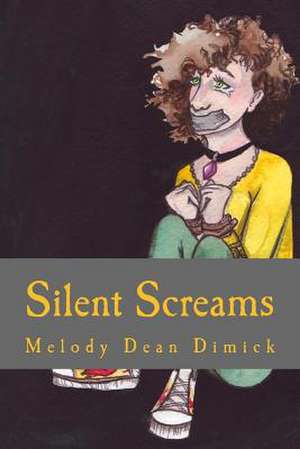 Silent Screams de Melody Dean Dimick