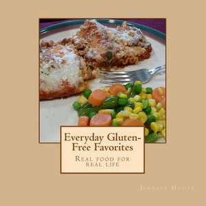 Everyday Gluten-Free Favorites de Jennell Houts