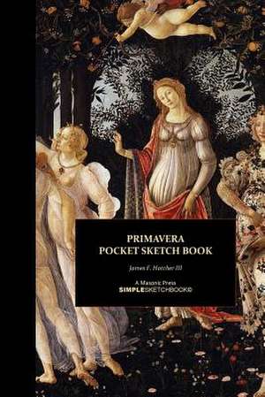 Primavera Pocket Sketch Book de James F. Hatcher III