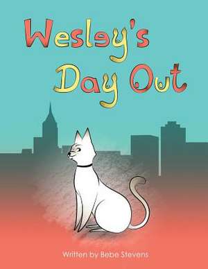 Wesley's Day Out de Bebe Stevens