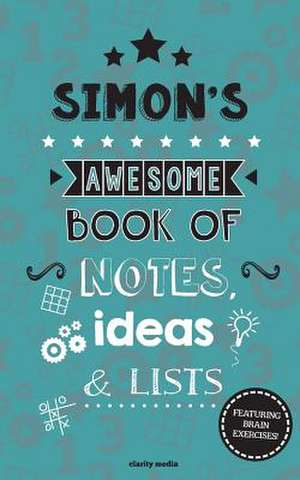 Simon's Awesome Book of Notes, Lists & Ideas de Clarity Media