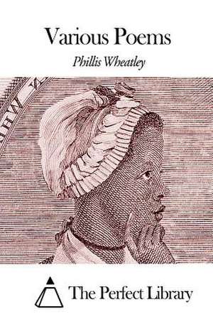 Various Poems de Phillis Wheatley