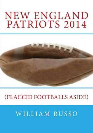 New England Patriots 2014 de William Russo