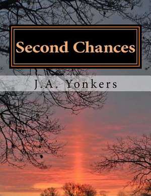 Second Chances de J. A. Yonkers