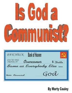 Is God a Communist? de Marty Cauley