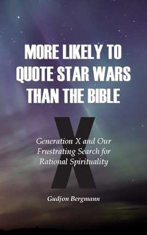 More Likely to Quote Star Wars Than the Bible de Gudjon Bergmann