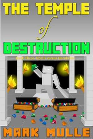 The Temple of Destruction de Mark Mulle