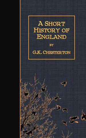 A Short History of England de G. K. Chesterton