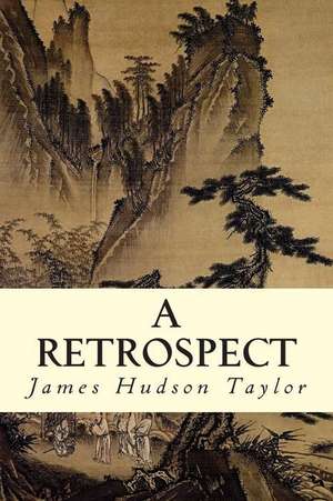 A Retrospect de James Hudson Taylor