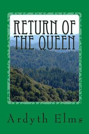 Return of the Queen de Ardyth L. Elms