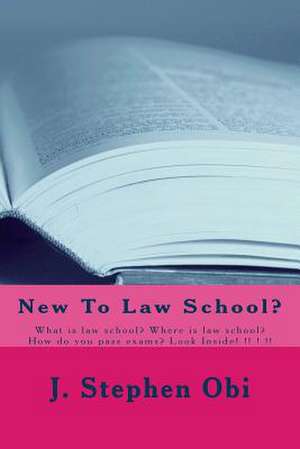 New to Law School? de J. Stephen Obi