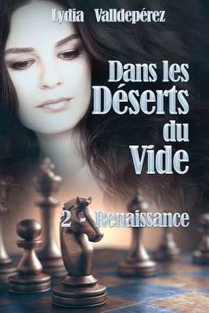 Dans Les Deserts Du Vide de Lydia Valldeperez