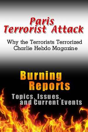 Paris Terrorist Attack de Burning Reports