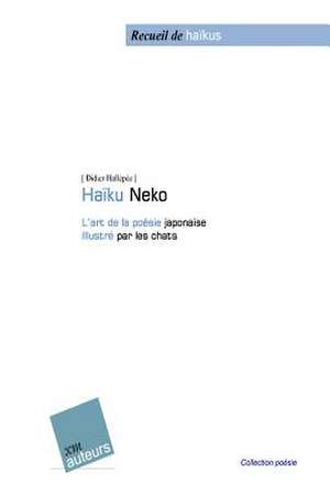 Haiku-Neko de Didier Hallepee