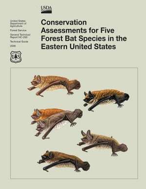 Conservation Assessments for Five Forest Bat Species in the Eastern United States de Thompson