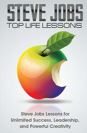 Steve Jobs Top Life Lessons de Terence Lawfield