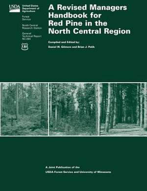 A Revised Managers Handbook for Red Pine in the North Central Region de Gilmore