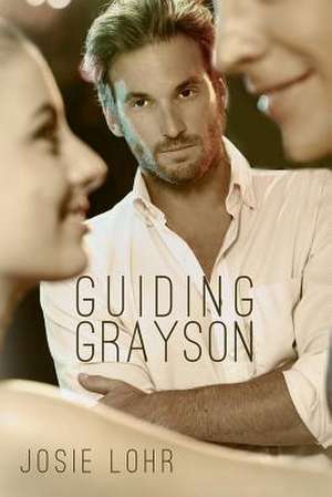 Guiding Grayson de Josie Lohr