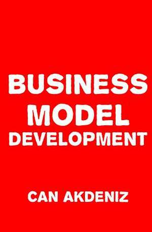 Business Model Development de Can Akdeniz