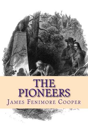 The Pioneers de James Fenimore Cooper